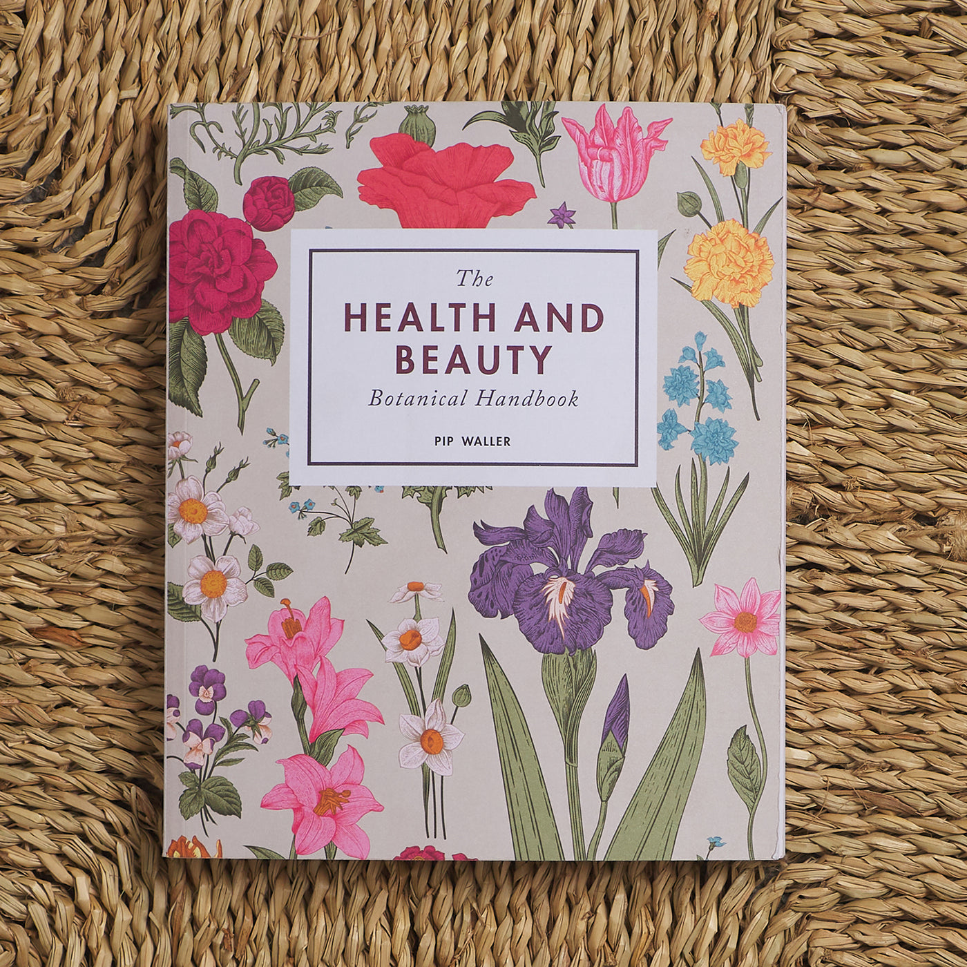 Health and Beauty Botanical Handbook