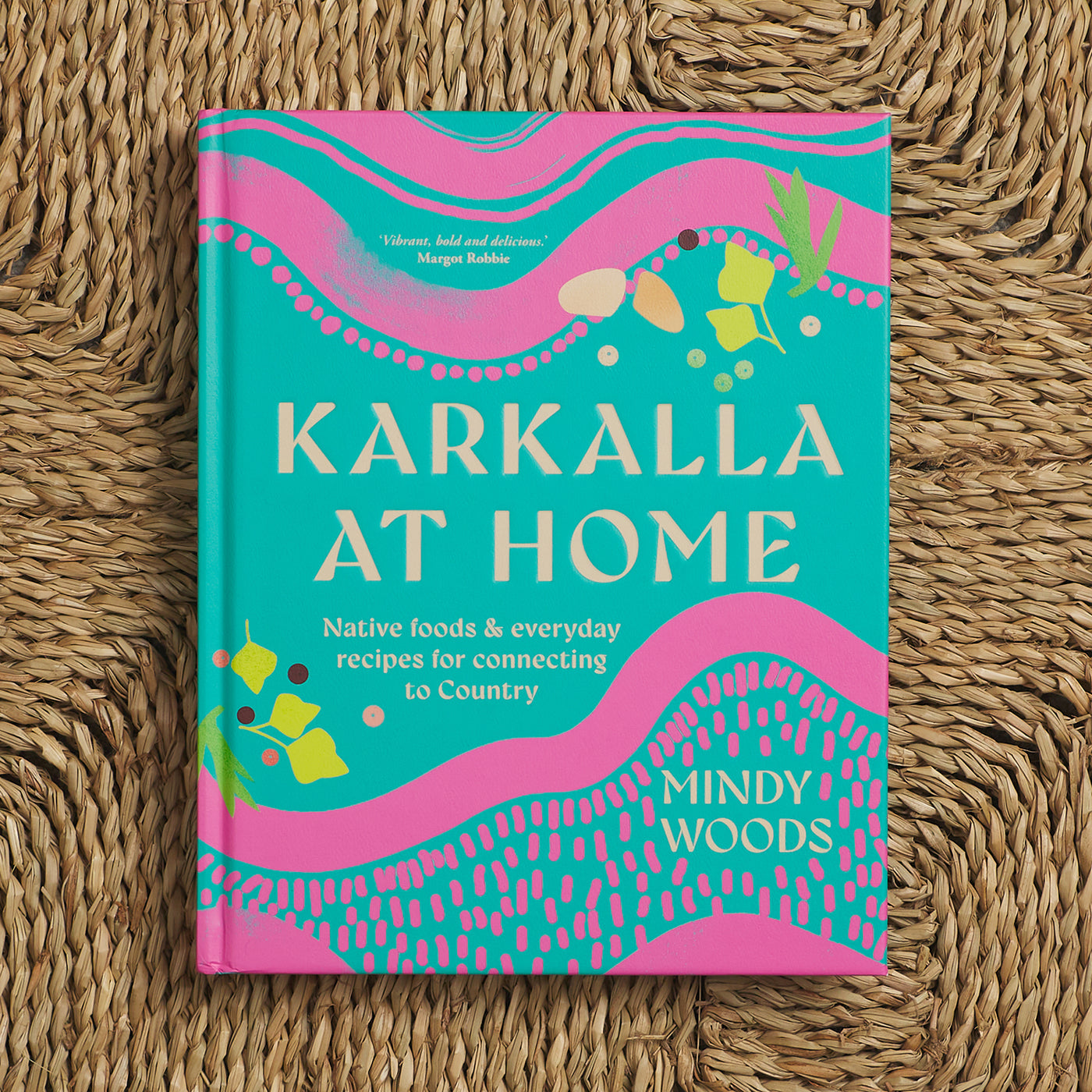 Karkalla At Home: Native Foods & Everyday Recipes