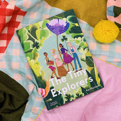 The Tiny Explorers book by Kat Macleod